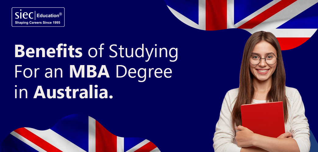 Benefits of Studying For an MBA Degree in Australia Benefits of Studying For an MBA Degree in Australia