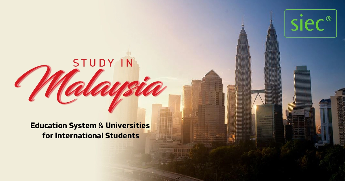Study in Malaysia – Education System & Universities for International Students
