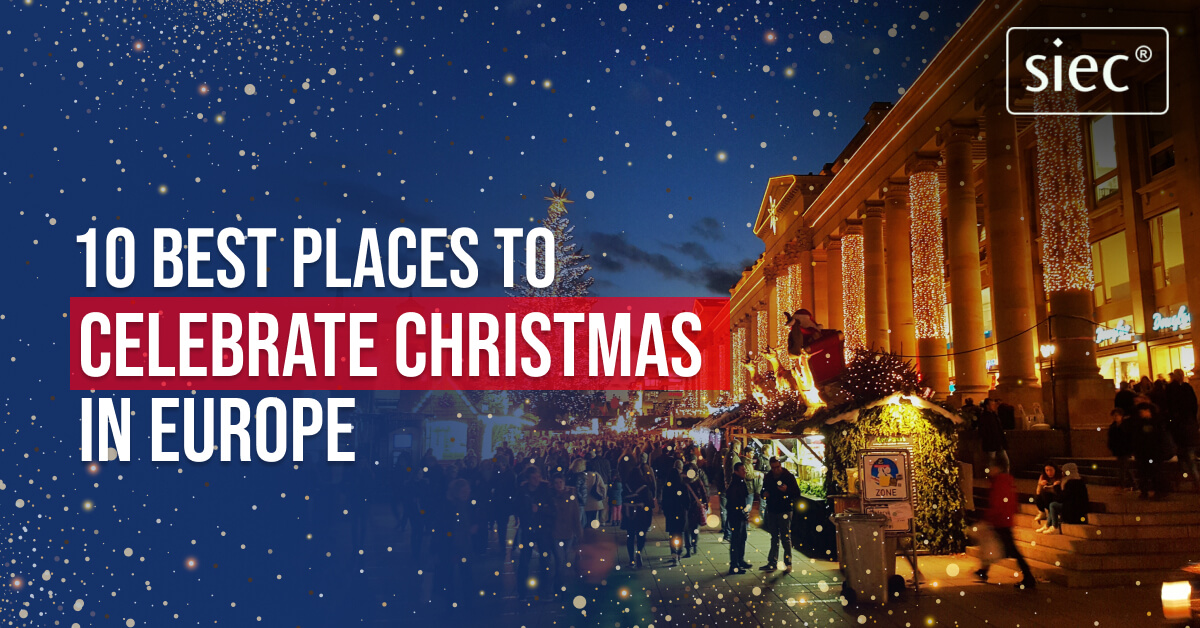 10 Best Places to Celebrate Christmas in Europe