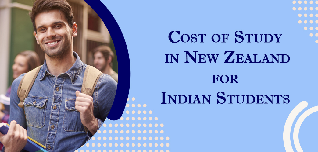 Cost of Study in New Zealand for Indian Students Cost of Study in New Zealand for Indian Students