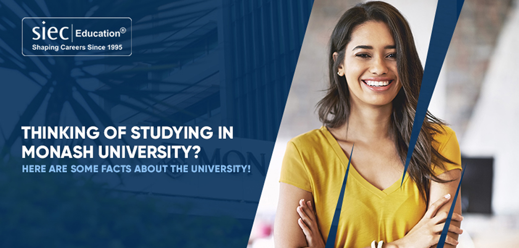 Thinking of studying in Monash University? Here are some facts about the University! Thinking of studying in Monash University? Here are some facts about the University!