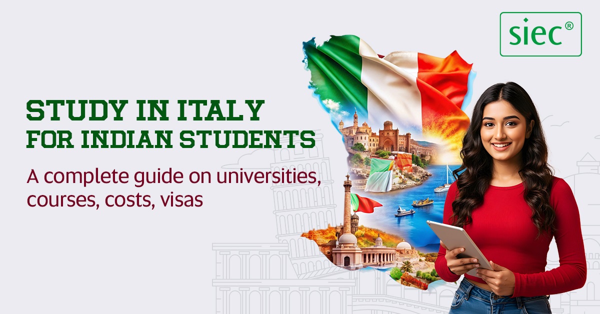 Study in Italy for Indian Students | Cost, Visas, Courses Study in Italy for Indian Students | Cost, Visas, Courses