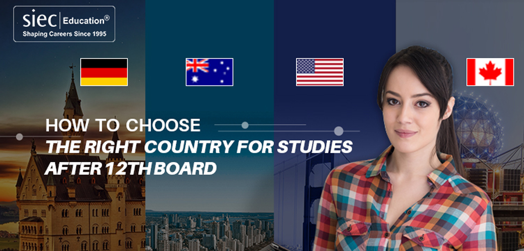 How to choose the right country for studies after 12th board How to choose the right country for studies after 12th board