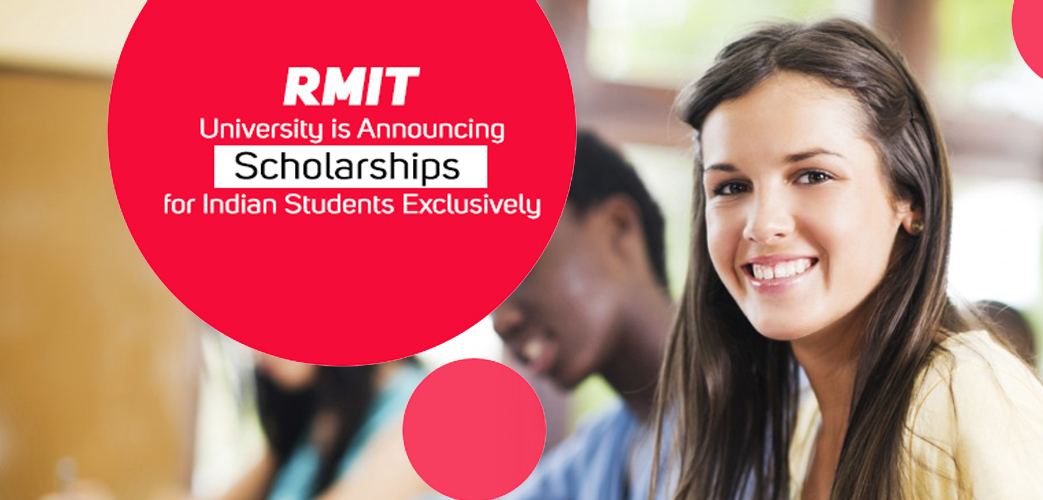 RMIT University is Announcing Scholarships for Indian Students Exclusively RMIT University is Announcing Scholarships for Indian Students Exclusively