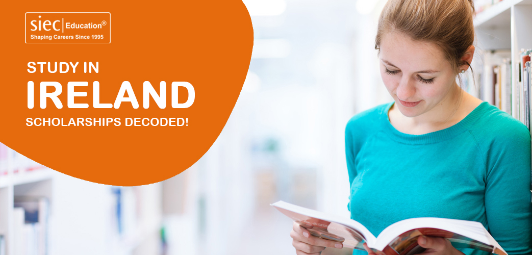 Study in Ireland: Scholarships Decoded! Study in Ireland: Scholarships Decoded!