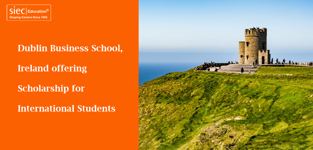 Dublin Business School, Ireland offering Scholarship for International Students Dublin Business School, Ireland offering Scholarship for International Students