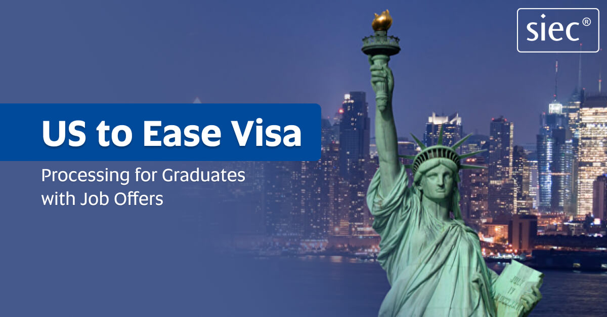 US to ease Visa processing for Graduates with Job Offers