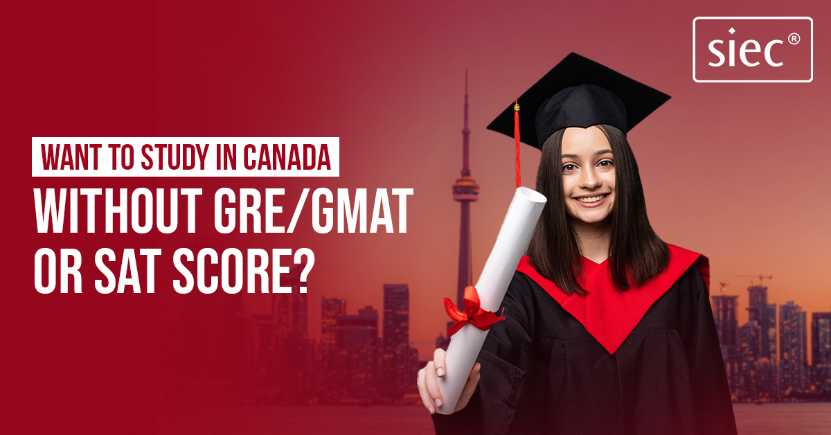 Want to Study in Canada without GRE/GMAT or SAT score?