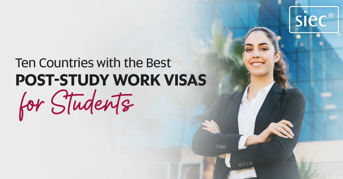 Ten Countries with the Best Post-Study Work Visas for Students