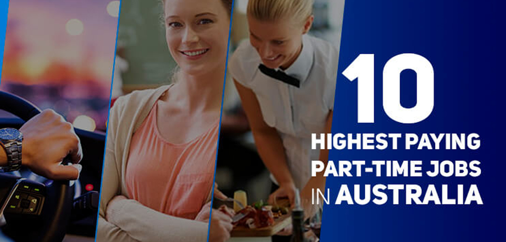 10 Highest paying part-time jobs in Australia 10 Highest paying part-time jobs in Australia