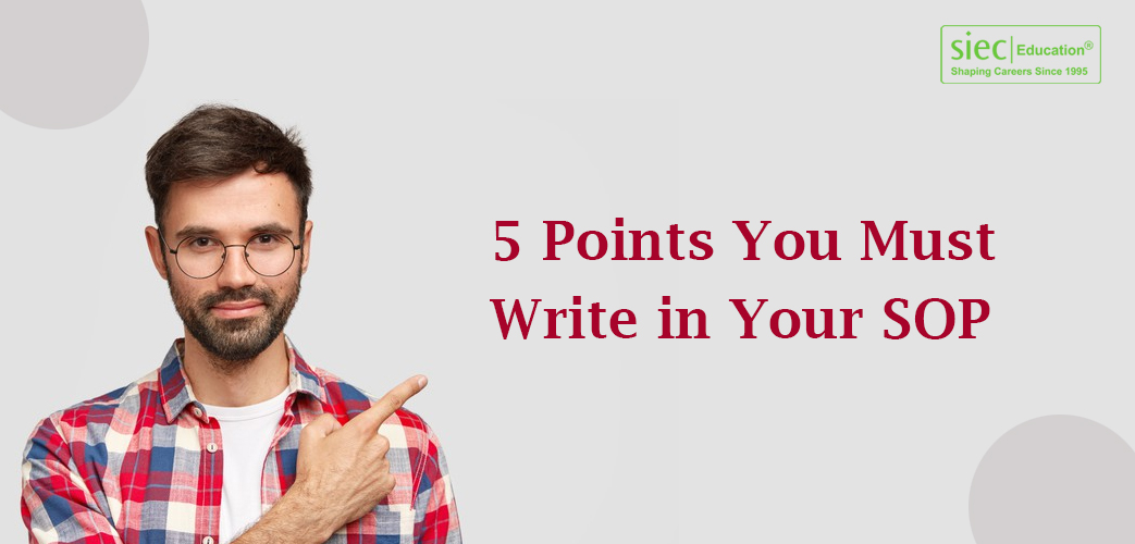 5 Points You Must Write in Your SOP 5 Points You Must Write in Your SOP