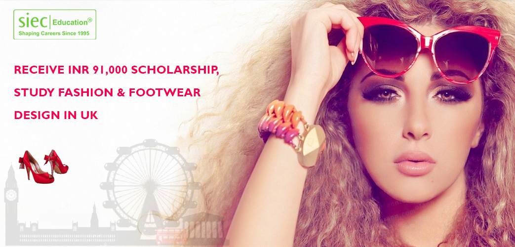 Receive INR 91,000 Scholarship, Study Fashion & Footwear Design in UK Receive INR 91,000 Scholarship, Study Fashion & Footwear Design in UK
