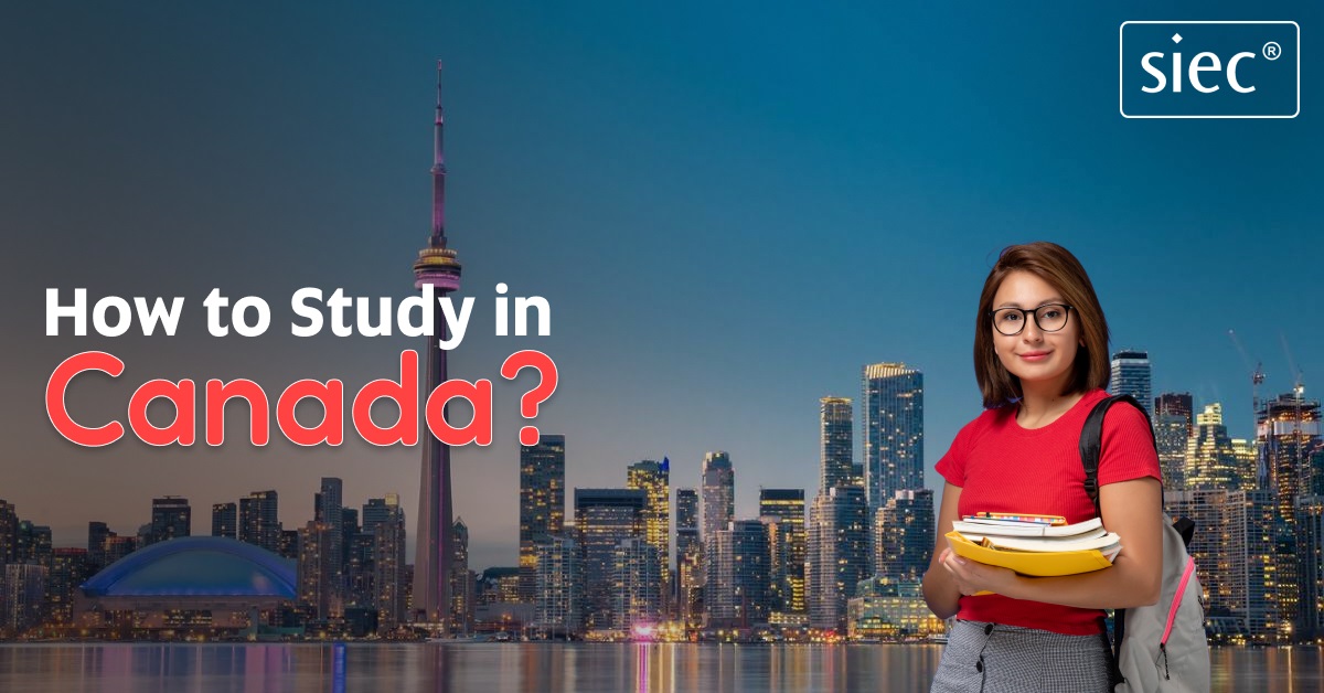 How to Study in Canada?