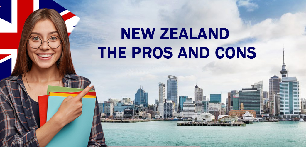 NEW ZEALAND: THE PROS AND CONS NEW ZEALAND: THE PROS AND CONS