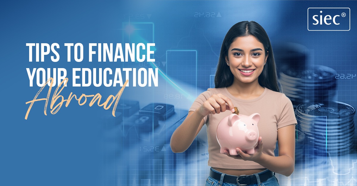 Tips to Finance Your Education Abroad