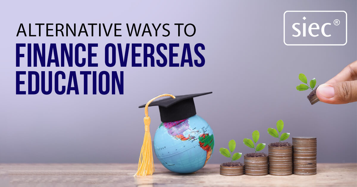 Alternative Ways to Finance Overseas Education