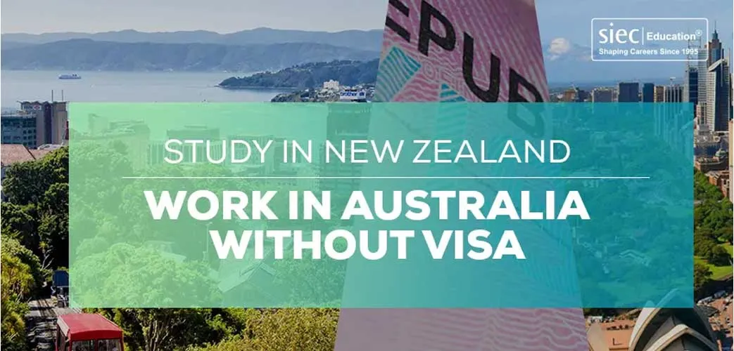 Study in New Zealand Work in Australia without Visa