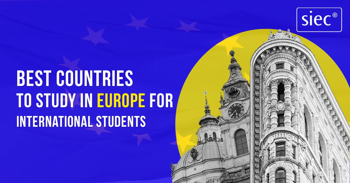 Best Countries to Study in Europe for International Students