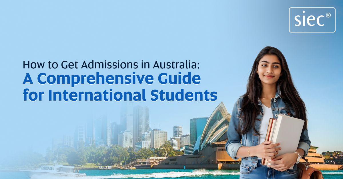 How to Get Admissions in Australia?