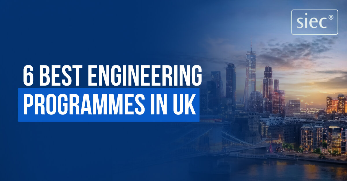 6 Best Engineering Programmes in UK