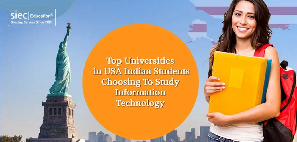Top Universities in USA Indian Students Choosing To Study Information Technology