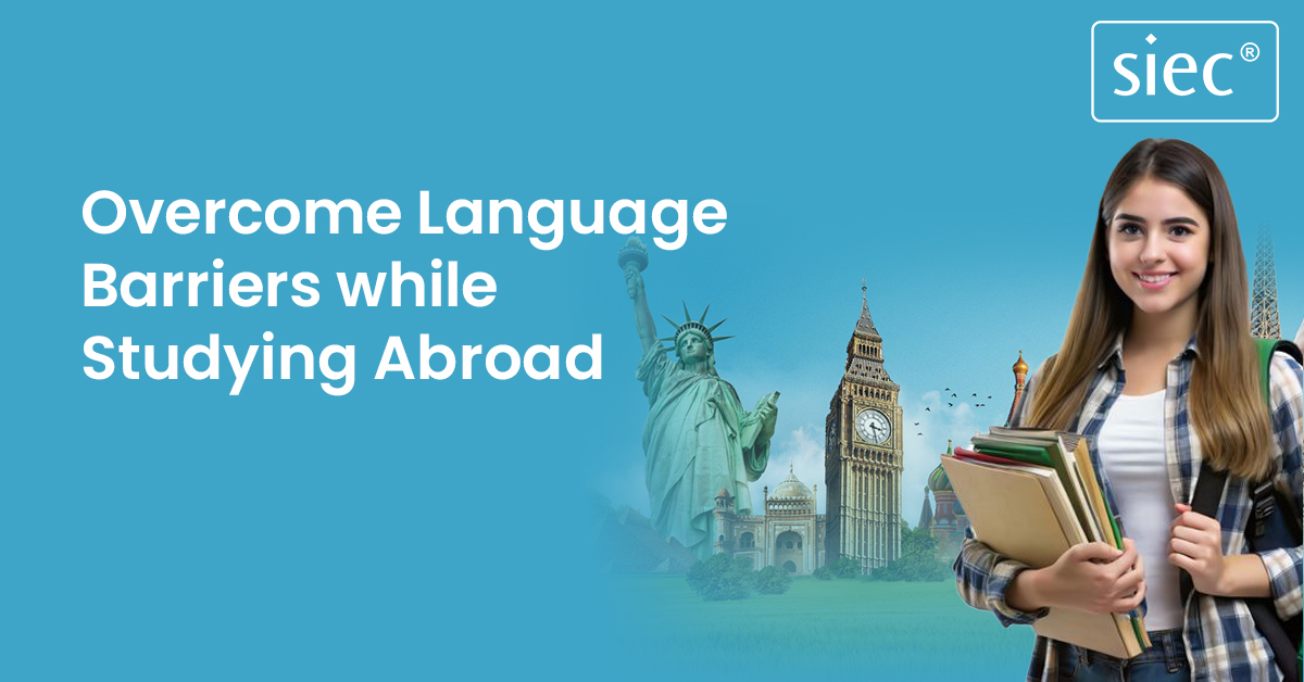 Overcome Language Barriers while Studying Abroad